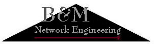 [B&M Network Engineering]